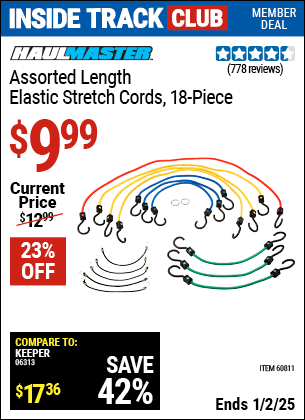 Inside Track Club members can Buy the HAUL-MASTER Assorted Length Elastic Stretch Cords, 18 Piece (Item 60811) for $9.99, valid through 1/2/2025.