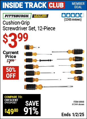 Inside Track Club members can Buy the PITTSBURGH Cushion Grip Screwdriver Set, 12-Piece (Item 61344/68868) for $3.99, valid through 1/2/2025.