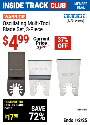 Inside Track Club members can Buy the WARRIOR Oscillating Multi-Tool Blade Set, 3-Piece (Item 61827) for $4.99, valid through 1/2/2025.