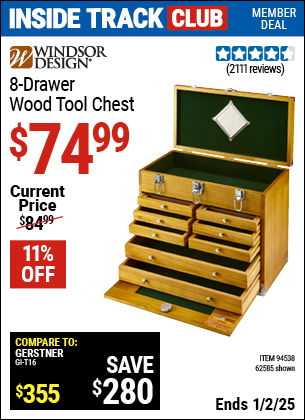 Inside Track Club members can Buy the WINDSOR DESIGN 8 Drawer Wood Tool Chest (Item 62585/94538) for $74.99, valid through 1/2/2025.