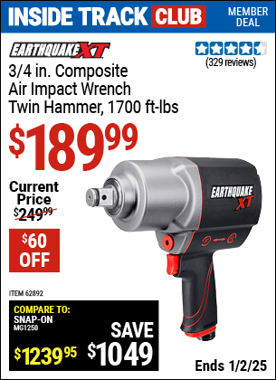 Inside Track Club members can Buy the EARTHQUAKE XT 3/4 in. Composite Air Impact Wrench, Twin Hammer, 1700 ft. lbs. (Item 62892) for $189.99, valid through 1/2/2025.