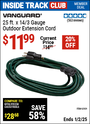 Inside Track Club members can Buy the VANGUARD 25 ft. x 14/3 Gauge Outdoor Extension Cord, Green (Item 62929) for $11.99, valid through 1/2/2025.