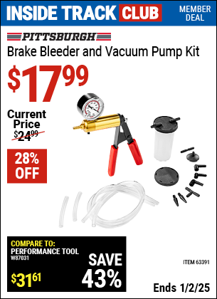 Inside Track Club members can Buy the PITTSBURGH AUTOMOTIVE Brake Bleeder and Vacuum Pump Kit (Item 63391) for $17.99, valid through 1/2/2025.