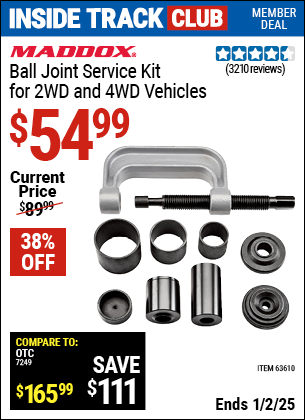 Inside Track Club members can Buy the MADDOX Ball Joint Service Kit for 2WD and 4WD Vehicles (Item 63610) for $54.99, valid through 1/2/2025.