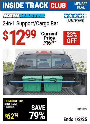 Inside Track Club members can Buy the HAUL-MASTER 2-in-1 Support/Cargo Bar (Item 66172) for $12.99, valid through 1/2/2025.