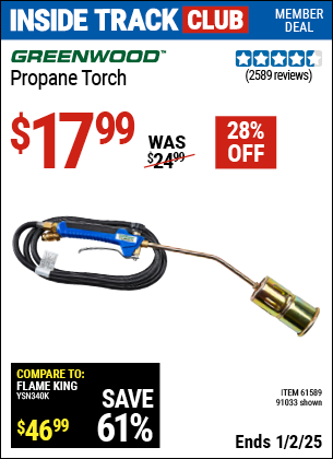 Inside Track Club members can Buy the GREENWOOD Propane Torch (Item 91033/61589) for $17.99, valid through 1/2/2025.