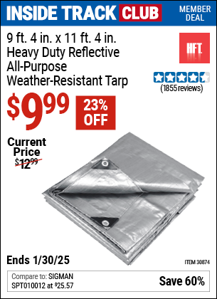 Inside Track Club members can Buy the HFT 9 ft. 4 in. x 11 ft. 4 in. Heavy Duty Reflective All-Purpose Weather-Resistant Tarp (Item 30874) for $9.99, valid through 1/30/2025.