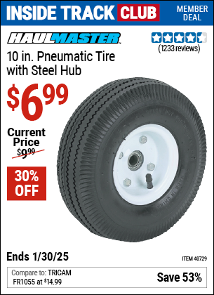 Inside Track Club members can Buy the HAUL-MASTER 10 in. Pneumatic Tire with Steel Hub (Item 40729) for $6.99, valid through 1/30/2025.