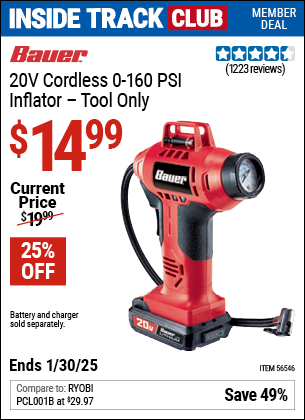 Inside Track Club members can Buy the BAUER 20V Cordless 0-160 PSI Inflator - Tool Only (Item 56546) for $14.99, valid through 1/30/2025.