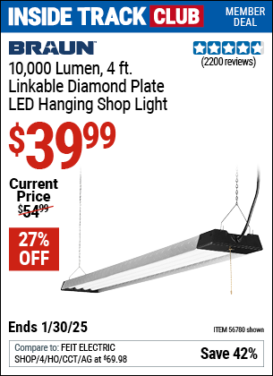 Inside Track Club members can Buy the BRAUN 10,000 Lumen, 4 Ft. Linkable Diamond Plate LED Hanging Shop Light (Item 56780) for $39.99, valid through 1/30/2025.