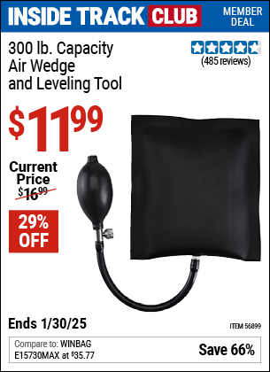 Inside Track Club members can Buy the 300 lb. Air Wedge and Leveling Tool (Item 56899) for $11.99, valid through 1/30/2025.