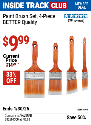 Inside Track Club members can Buy the Paint Brush Set, 4 Piece, BETTER Quality (Item 56976) for $9.99, valid through 1/30/2025.