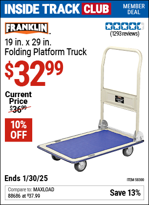 Inside Track Club members can Buy the FRANKLIN 19 in. x 29 in. Folding Platform Truck (Item 58300) for $32.99, valid through 1/30/2025.