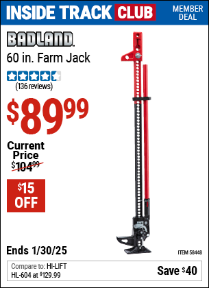 Inside Track Club members can Buy the BADLAND 60 in. Farm Jack (Item 58448) for $89.99, valid through 1/30/2025.