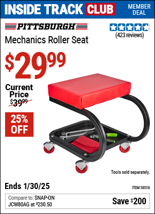 Inside Track Club members can Buy the PITTSBURGH AUTOMOTIVE Mechanics Roller Seat (Item 58518) for $29.99, valid through 1/30/2025.