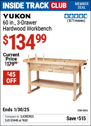 Inside Track Club members can Buy the YUKON 60 in., Three Drawer Hardwood Workbench (Item 58832) for $134.99, valid through 1/30/2025.