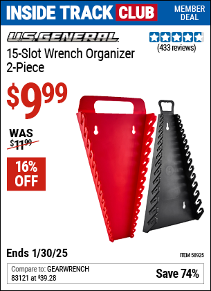 Inside Track Club members can Buy the U.S. GENERAL 15 Slot Wrench Organizer, 2 Piece (Item 58925) for $9.99, valid through 1/30/2025.