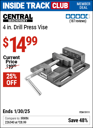 Inside Track Club members can Buy the CENTRAL MACHINERY 4 in. Drill Press Vise (Item 59111) for $14.99, valid through 1/30/2025.