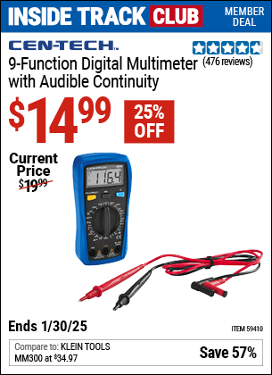 Inside Track Club members can Buy the CEN-TECH 9-Function Digital Multimeter with Audible Continuity (Item 59410) for $14.99, valid through 1/30/2025.