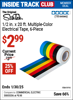 Inside Track Club members can Buy the STIKTEK 1/2 in. x 20 ft. Multiple Color Electrical Tape, 6-Piece (Item 59743) for $2.99, valid through 1/30/2025.