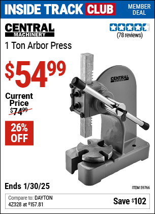 Inside Track Club members can Buy the CENTRAL MACHINERY 1 Ton Arbor Press (Item 59766) for $54.99, valid through 1/30/2025.