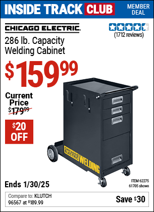 Inside Track Club members can Buy the CHICAGO ELECTRIC 286 lb. Capacity Welding Cabinet (Item 61705/62275) for $159.99, valid through 1/30/2025.