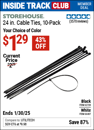 Inside Track Club members can Buy the STOREHOUSE 24 in. Cable Ties, 10-Pack (Item 62720/66487) for $1.29, valid through 1/30/2025.