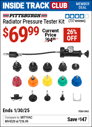 Inside Track Club members can Buy the PITTSBURGH Radiator Pressure Tester Kit (Item 63862) for $69.99, valid through 1/30/2025.