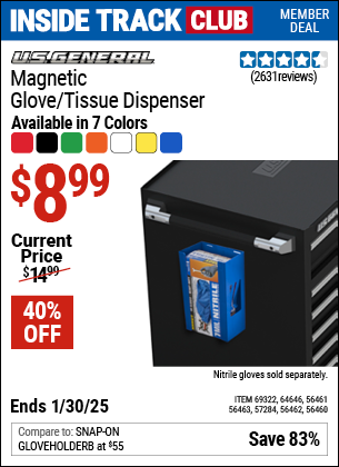 Inside Track Club members can Buy the U.S. GENERAL Magnetic Glove/Tissue Dispenser (Item 64646/57284/56460/56461/56462/56463/69322) for $8.99, valid through 1/30/2025.