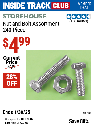 Inside Track Club members can Buy the STOREHOUSE Nut and Bolt Assortment, 240-Piece (Item 67532) for $4.99, valid through 1/30/2025.