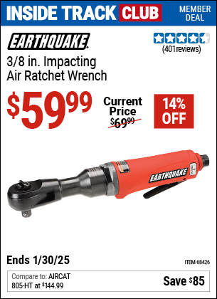 Inside Track Club members can Buy the EARTHQUAKE 3/8 in. Impacting Air Ratchet Wrench (Item 68426) for $59.99, valid through 1/30/2025.