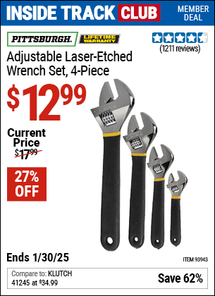 Inside Track Club members can Buy the PITTSBURGH Adjustable Laser Etched Wrench Set, 4 Piece (Item 93943) for $12.99, valid through 1/30/2025.