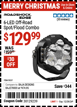 Buy the ROADSHOCK EDGE 6-LED Off-Road Spot/Flood Combo (Item 59237) for $129.99, valid through 12/29/2024.