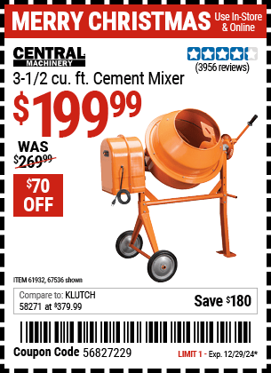 Buy the CENTRAL MACHINERY 3-1/2 Cubic Ft. Cement Mixer (Item 67536/61932) for $199.99, valid through 12/29/2024.