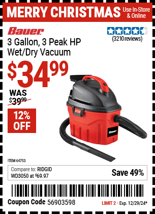 Buy the BAUER 3 Gallon, 3 Peak HP Wet/Dry Vacuum (Item 64753) for $34.99, valid through 12/29/2024.