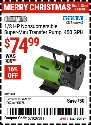 Buy the DRUMMOND 1/8 HP Nonsubmersible Super-Mini Transfer Pump, 450 GPH (Item 58011) for $74.99, valid through 12/29/2024.