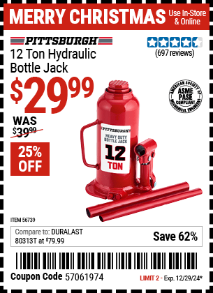 Buy the PITTSBURGH 12 Ton Hydraulic Bottle Jack (Item 56739) for $29.99, valid through 12/29/2024.