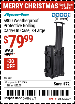 Buy the APACHE 5800 Weatherproof Protective Rolling Carry-On Case, X-Large (Item 64819) for $79.99, valid through 12/29/2024.