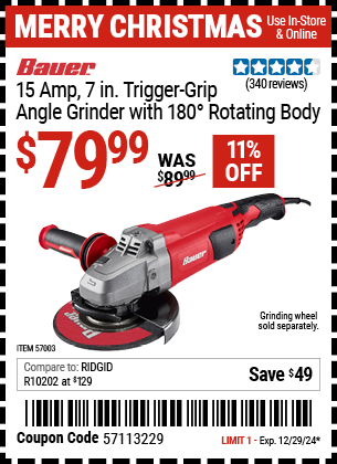 Buy the BAUER 15 Amp 7 in. Trigger-Grip Angle Grinder with 180° Rotating Body (Item 57003) for $79.99, valid through 12/29/2024.