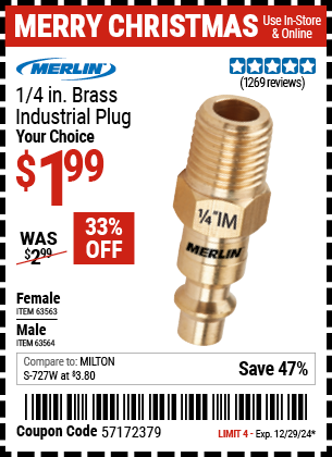 Buy the MERLIN 1/4 in. Brass Industrial Plug (Item 63563/63564) for $1.99, valid through 12/29/2024.