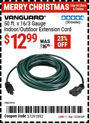 Buy the VANGUARD 50 ft. x 16/3 Gauge Indoor/Outdoor Extension Cord, Green (Item 59794) for $12.99, valid through 12/29/2024.