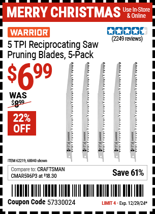 Buy the WARRIOR 5 TPI Reciprocating Saw Pruning Blades, 5-Pack (Item 68040/62219) for $6.99, valid through 12/29/2024.