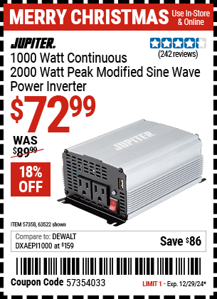 Buy the JUPITER 1000 Watt Continuous/2000 Watt Peak Modified Sine Wave Power Inverter (Item 63522/57358) for $72.99, valid through 12/29/2024.