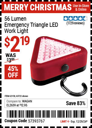 Buy the 56 Lumen Emergency Triangle LED Work Light (Item 63722/62158) for $2.19, valid through 12/29/2024.