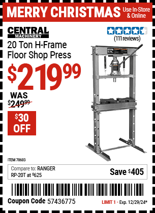 Buy the CENTRAL MACHINERY 20 Ton H-Frame Floor Shop Press (Item 70603) for $219.99, valid through 12/29/2024.