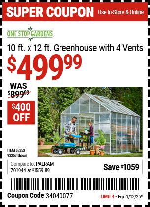 Buy the ONE STOP GARDENS 10 ft. x 12 ft. Greenhouse with 4 Vents (Item 93358/63353) for $499.99, valid through 1/12/2025.