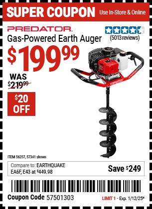 Buy the PREDATOR Gas-Powered Earth Auger (Item 57341/56257) for $199.99, valid through 1/12/2025.