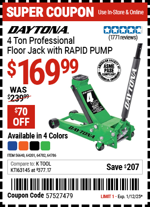 Buy the DAYTONA 4 Ton Professional Floor Jack with RAPID PUMP (Item 56640/64201/64782/56263/64786) for $169.99, valid through 1/12/2025.