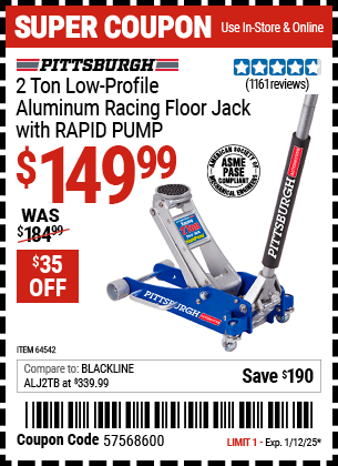 Buy the PITTSBURGH AUTOMOTIVE 2 Ton Low-Profile Aluminum Racing Floor Jack with RAPID PUMP (Item 64542) for $149.99, valid through 1/12/2025.