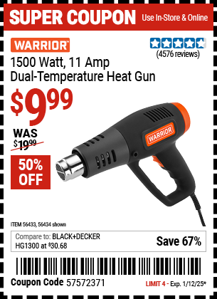 Buy the WARRIOR 1500 Watt 11 Amp Dual Temperature Heat Gun (Item 56434/56433) for $9.99, valid through 1/12/2025.